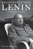 Reconstructing Lenin - An Intellectual Biography (Paperback) - Tamas Krausz Photo