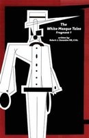 The White Masque Tales - Fragment 1 (Paperback) - Robert J Escandon Photo