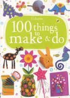 100 Things to Make & Do (Paperback) - Fiona Watt Photo