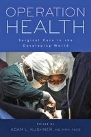 Operation Health - Surgical Care in the Developing World (Paperback) - Adam L Kushner Photo