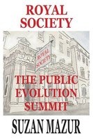 Royal Society - The Public Evolution Summit (Paperback) - Suzan Mazur Photo
