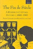 The Fin de Siecle - A Reader in Cultural History, C.1880-1900 (Paperback, New) - Roger Luckhurst Photo