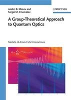 A Group-Theoretical Approach to Quantum Optics - Models of Atom-field Interactions (Hardcover) - Andrei B Klimov Photo