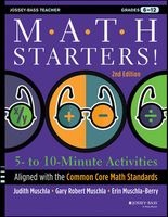 Math Starters - 5- to 10-Minute Activities Aligned with the Common Core Math Standards, Grades 6-12 (Paperback, 2nd Revised edition) - Judith A Muschla Photo