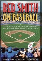  on Baseball - The Game's Greatest Writer on the Game's Greatest Years (Hardcover) - Red Smith Photo