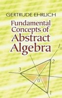 Fundamental Concepts of Abstract Algebra (Paperback, Dover) - Gertrude Ehrlich Photo