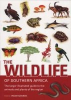 The Wildlife of Southern Africa - The Larger Illustrated Guide to the Animals and Plants of the Region (Paperback, Rev Ed) - Vincent Carruthers Photo