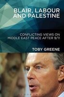 Blair, Labour, and Palestine - Conflicting Views on Middle East Peace After 9/11 (Paperback) - Toby Greene Photo