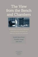 The View from the Bench and Chambers - Examining Judicial Process Making on the U.S. Courts of Appeals (Hardcover) - Jennifer Barnes Bowie Photo