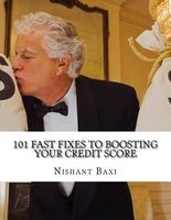 101 Fast Fixes to Boosting Your Credit Score (Paperback) - MR Nishant K Baxi Photo