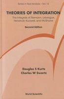 Theories of Integration: The Integrals of Riemann, Lebesgue, Henstock-Kurzweil, and Mcshane (Hardcover, 2nd Revised edition) - Charles W Swartz Photo