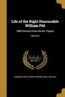 Life of the Right Honourable William Pitt - With Extracts from His Ms. Papers; Volume 2 (Paperback) - Philip Henry Stanhope Earl Stanhope Photo