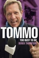 Tommo - Too Busy to Die (Paperback) - Derek Thompson Photo