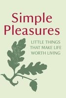 Simple Pleasures - Little Things That Make Life Worth Living (Hardcover) -  Photo