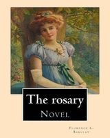 The Rosary. by - Florence L. Barclay: Novel (Paperback) - Florence L Barclay Photo