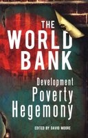 The World Bank - Development, Poverty, Hegemony (Paperback, New) - David Moore Photo