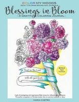 Journal Blessings in Bloom Adult Coloring Books and Coloring Journals by Color My Moods (Gratitude Journal, Journaling Bible Verses, Notebook, Diary, a Gift of Thanksgiving, Christian Books Companion) - Drawing on Every Page, 8.5 X 11 Inches Lined Journal Photo