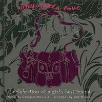 Why Girls Love Bags - A Celebration of a Girl's Best Friend (Hardcover) - Georgina Harris Photo