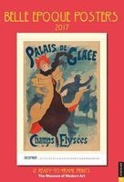 Belle Epoque Posters 2017 Poster Calendar - 12 Ready-To-Frame Prints from  (Calendar) - The Museum of Modern Art Photo