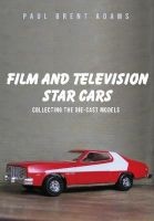 Film and Television Star Cars - Collecting the Die-Cast Models (Paperback) - Paul Brent Photo