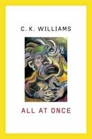 All at Once - Prose Poems (Paperback) - C K Williams Photo