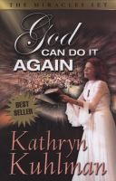 God Can Do It Again - The Miracles Set (Paperback, Rev) - Kathryn Kuhlman Photo