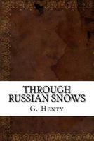 Through Russian Snows (Paperback) - G a Henty Henty Photo