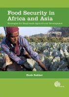 Food Security in Africa and Asia - Strategies for Small-scale Agricultural Development (Hardcover, New) - H Bakker Photo