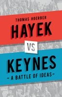 Hayek vs Keynes - A Battle of Ideas (Hardcover) - Thomas Hoerber Photo
