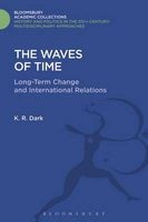 The Waves of Time - Long-Term Change and International Relations (Hardcover) - KR Dark Photo