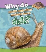 Why Do Snails and Other Animals Have Shells? (Paperback) - Holly Beaumont Photo