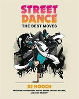 Street Dance - The Best Moves (Paperback) - DJ Hooch Photo