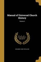 Manual of Universal Church History; Volume 4 (Paperback) - Johannes 1808 1878 Alzog Photo