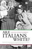 Are Italians White? - How Race is Made in America (Hardcover) - Jennifer Guglielmo Photo