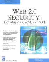 Web 2.0 Security - Defending Ajax, Ria, and Soa (Paperback) - Shreeraj Shah Photo