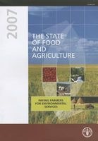 The State of Food and Agriculture 2007 - Paying Farmers for Environmental Services (Paperback, 2007) - Food and Agriculture Organization of the United Nations Photo