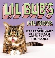 's Lil Book - The Extraordinary Life of the Most Amazing Cat on the Planet (Hardcover) - Lil Bub Photo