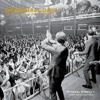 Dancehall Days - When Showbands Ruled the Stage (Hardcover) - Michael OReilly Photo