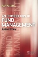 An Introduction to Fund Management (Paperback, 3rd Revised edition) - Ray Russell Photo