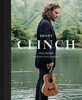  - Still Moving (Hardcover) - Danny Clinch Photo