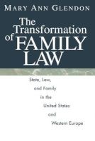 The Transformation of Family Law - State, Law and Family in the United States and Western Europe (Paperback, 2nd) - Mary Ann Glendon Photo