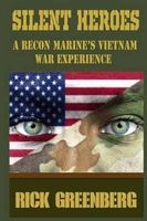 Silent Heroes - A Recon Marine's Vietnam War Experience (Paperback) - Rick Greenberg Photo