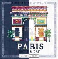 Paris Night & Day Coloring Book - Timeless Landmarks to Bring to Life (Paperback) - Patricia Moffett Photo