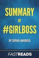 Summary of #Girlboss - : By Sophia Amoruso - Includes Key Takeaways & Analysis (Paperback) - Fastreads Photo