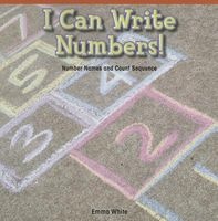 I Can Write Numbers! - Number Names and Count Sequence (Paperback) - Ella White Photo