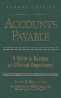 Accounts Payable - A Guide to Running an Efficient Department (Hardcover, 2nd Revised edition) - Mary S Schaeffer Photo