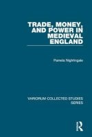 Trade, Money, and Power in Medieval England (Hardcover, New Ed) - Pamela Nightingale Photo