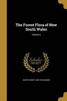 The Forest Flora of New South Wales; Volume 6 (Paperback) - Joseph Henry 1859 1925 Maiden Photo