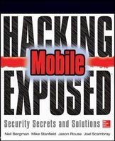 Hacking Exposed Mobile - Mobile Security Secrets & Solutions (Paperback, New) - Neil Bergman Photo