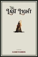 The Last Light (Paperback) - Elizabeth Sanders Photo